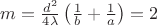 $m=\frac{d^2}{4\lambda}\left( \frac 1  b +\frac1 a \right)=2$
