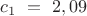 $c_{1} \ = \ 2,09$