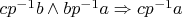 $cp^{-1}b \wedge  bp^{-1}a \Rightarrow  cp^{-1}a $