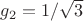 $g_2 = 1/\sqrt 3$