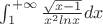 $\int_{1}^{+\infty} \frac{\sqrt{x-1}}{x^2lnx} dx$