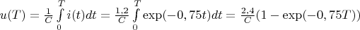 $ u(T)=\frac{1}{C} \int\limits_{0}^{T} i(t) dt = \frac{1,2}{C} \int\limits_{0}^{T} \exp (-0,75 t) dt = \frac{2,4}{C} (1-\exp(-0,75 T) ) $