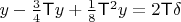 $y-\frac 3 4\mathsf T y+\frac 1 8 \mathsf T^2 y=2\mathsf T\delta$