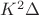 $K^2\Delta$