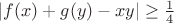 $|f(x)+g(y)-xy| \ge \frac{1}{4}$