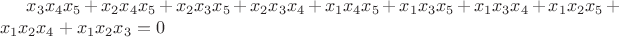 $x_3x_4x_5+x_2x_4x_5+x_2x_3x_5+x_2x_3x_4+x_1x_4x_5+x_1x_3x_5+x_1x_3x_4+x_1x_2x_5+x_1x_2x_4+x_1x_2x_3=0$