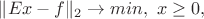 $\|Ex -f\|_2 \rightarrow min, \ x \geq 0, $