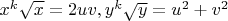 $x^k\sqrt x =2uv,y^k\sqrt y =u^2+v^2$