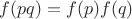 $f(pq)=f(p)f(q)$