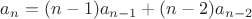$a_n=(n-1)a_{n-1}+(n-2)a_{n-2}$