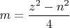 $m=\dfrac{z^2-n^2}{4}$