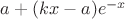 $a+(kx-a)e^{-x}$