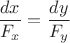 $\dfrac{dx}{F_x}=\dfrac{dy}{F_y}$