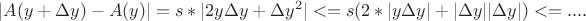 $ |A(y+\Delta y)-A(y)|=s*|2 y \Delta y+{\Delta y}^2|<=s(2*|y \Delta y|+|\Delta y||\Delta y|)<=....$