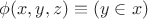 $\phi(x,y,z)\equiv(y\in x)$