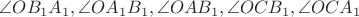 $\angle OB_1A_1, \angle OA_1B_1, \angle OAB_1, \angle OCB_1, \angle OCA_1$