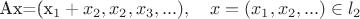 Ax=(x_1+x_2,x_2,x_3,...),\quad x=(x_1,x_2,...)\in l_2