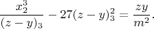 $$\frac{x_2^3}{(z-y)_3}-27(z-y)_3^2=\frac{zy}{m^2}.$$