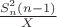 $\frac{S_n^2(n-1)}{X}$