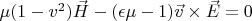 $\mu(1-v^2)\vec H-(\epsilon \mu-1)\vec v \times \vec E=0$