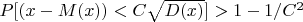 $P[(x-M(x))<C\sqrt {D(x)}]>1-1/C^2$