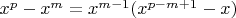 $x^p-x^m=x^{m-1}(x^{p-m+1}-x)$
