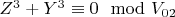 $Z^3 + Y^3\equiv0\mod V_{02}$