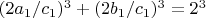 $ (2 a_1/c_1)^3+(2b_1/c_1)^3= 2^3$