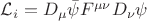 $\mathcal{L}_i=D_\mu\bar{\psi}F^{\mu\nu}D_\nu\psi$