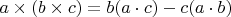 $a\times(b\times c)=b(a\cdot c)-c(a\cdot b)$