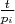 $\frac{t}{p_i}$