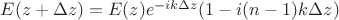 $E(z+\Delta z)=E(z)e^{-ik\Delta z}(1-i(n-1)k\Delta z)$