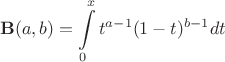 $$\mathbf{B}(a,b)=\int\limits_{0}^{x}t^{a-1}(1-t)^{b-1}dt$$