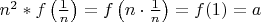 $n^2*f\left(\frac 1n\right)=f\left(n\cdot\frac 1n\right)=f(1)=a$