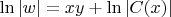$\ln|w|=xy+\ln|C(x)|$