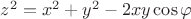 $z^2=x^2+y^2-2xy\cos\varphi$