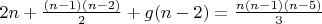 $2n+\frac{(n-1)(n-2)}{2}+g(n-2)=\frac{n(n-1)(n-5)}{3}$