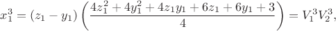 $$ \[x_1^3  = \left( {z_1  - y_1 } \right)\left( {\frac{{4z_1^2  + 4y_1^2  + 4z_1 y_1  + 6z_1  + 6y_1  + 3}}{4}} \right) = V_1^3 V_2^3 ,\]$$