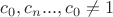 $c_0, c_n...,c_0\not=1$