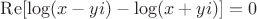 $\operatorname{Re}[\log(x-yi)-\log(x+yi)]=0$