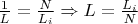 $\frac{1}{L} = \frac {N}{L_i} \Rightarrow L = \frac{L_i}{N}$
