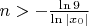 $n  > - \frac {\ln 9}{\ln |x_0|}$