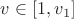 $v\in [1,v_1]$