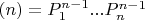 $(n)=P_1^{n-1}...P_n^{n-1}$