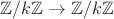 $\mathbb Z / k \mathbb Z \to \mathbb Z / k \mathbb Z$