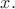 $ x. $