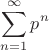 $$\sum\limits_{n=1}^{\infty}p^n$$