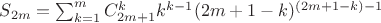 $S_{2m}=\sum_{k=1}^mC_{2m+1}^kk^{k-1}(2m+1-k)^{(2m+1-k)-1}$