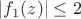 $|f_1(z)|\le2$