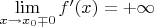 $\lim\limits_{x\to x_0\mp 0}f'(x)=+\infty$